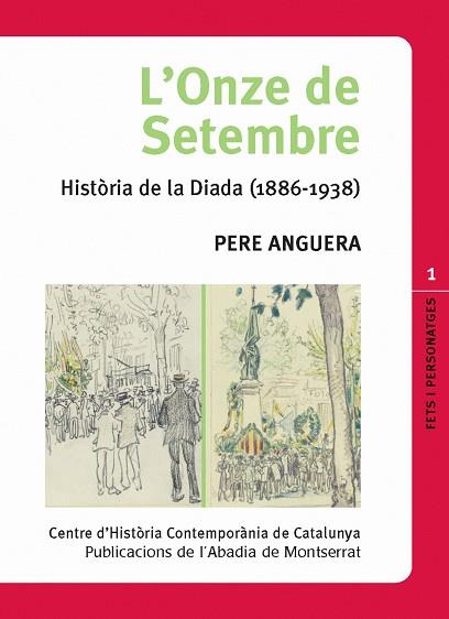 ONZE DE SETEMBRE. HISTORIA DE LA DIADA 1886-1938 | 9788498830163 | ANGUERA,PERE