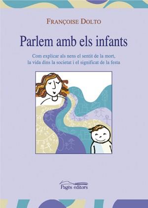 PARLEM AMB ELS INFANTS COM EXPLICAR LA MORT | 9788497792691 | DOLTO,FRANÇOISE
