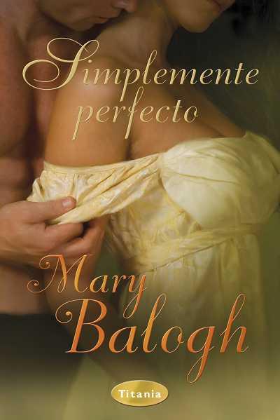 SIMPLEMENTE PERFECTO | 9788492916092 | BALOGH,MARY
