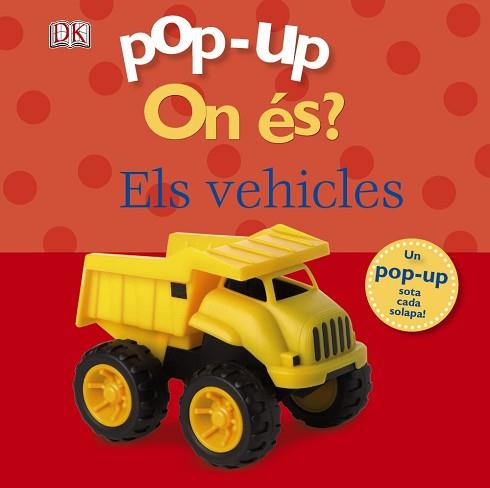POP-UP.ON ÉS? ELS VEHICLES | 9788499064345