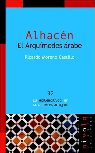 ALHACEN. EL ARQUIMEDES ARABE | 9788496566415 | MORENO CASTILLO,RICARDO