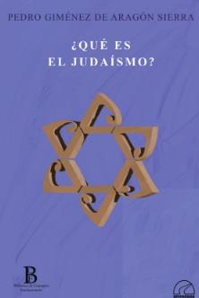 ¿QUE ES EL JUDAISMO? | 9788412452846 | PEDRO GIMENEZ DE ARAGON SIERRA