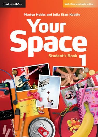 YOUR SPACE 1 STUDENT,S BOOK | 9780521729239 | HOBBS,MARTYN STARR KEDDLE,JULIA