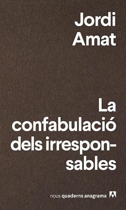 LA CONFABULACIÓ DELS IRRESPONSABLES | 9788433916174 | AMAT,JORDI
