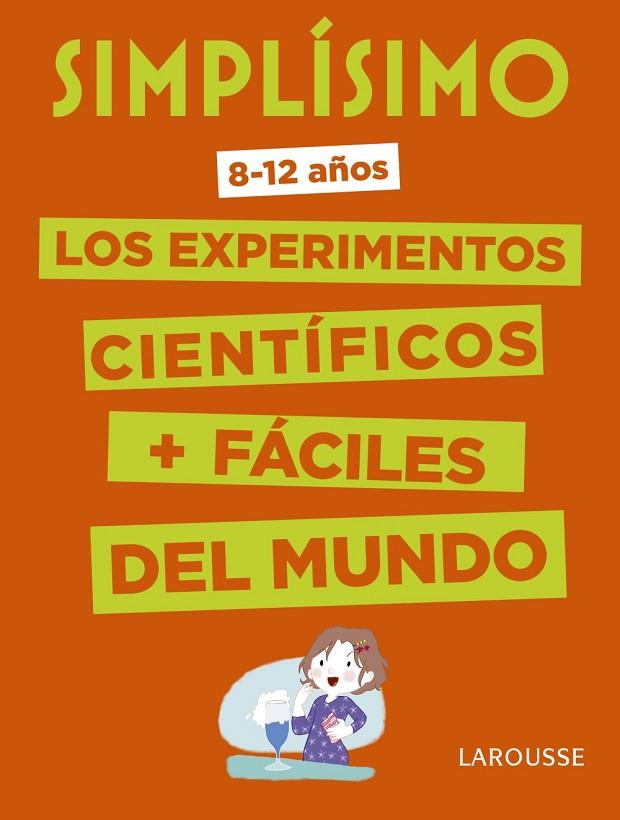 SIMPLÍSIMO. LOS EXPERIMENTOS CIENTÍFICOS MÁS FÁCILES DEL MUNDO | 9788416984909
