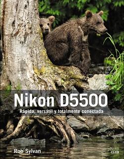 NIKON D5500 | 9788441538962 | SYLVAN, ROB