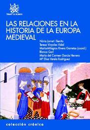 RELACIONES EN LA HISTORIA DE LA EUROPA MEDIEVAL | 9788484567196 | JORNET I BENITO,NURIA VINYOLES VIDAL,TERESA