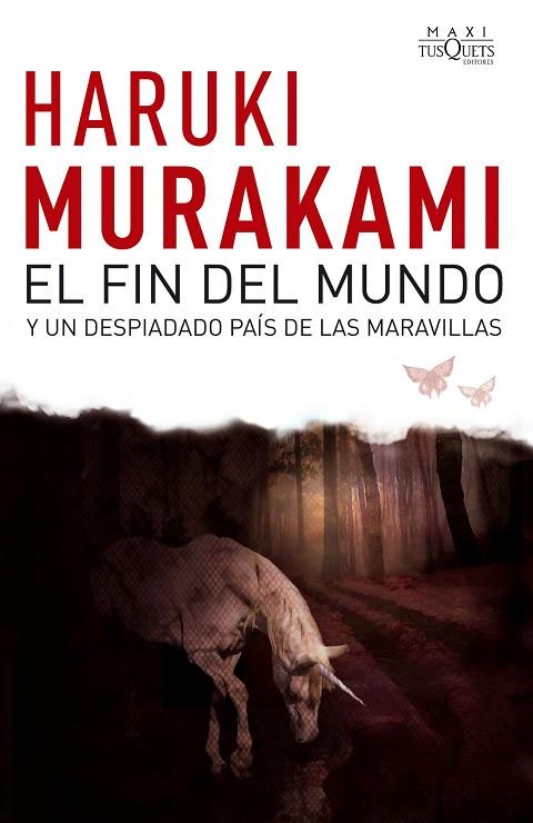 FIN DEL MUNDO Y UN DESPIADADO PAIS DE LAS MARAVILLAS | 9788483835692 | MURAKAMI,HARUKI(XXIII PREMI INTERN.CATALUNYA 2011)