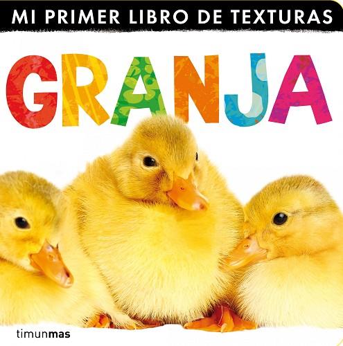 GRANJA. MI PRIMER LIBRO DE TEXTURAS | 9788408032984 | LITTLE TIGER PRESS