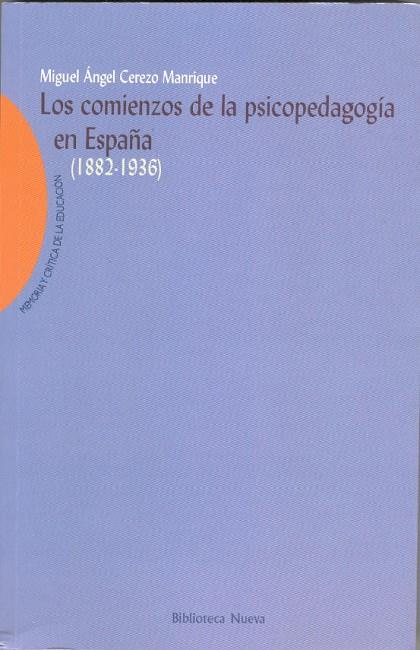 COMIENZOS DE LA PSICOPEDAGOGIA EN ESPAÑA 1882-1936 | 9788470309939 | CEREZO MANRIQUE,M.A.