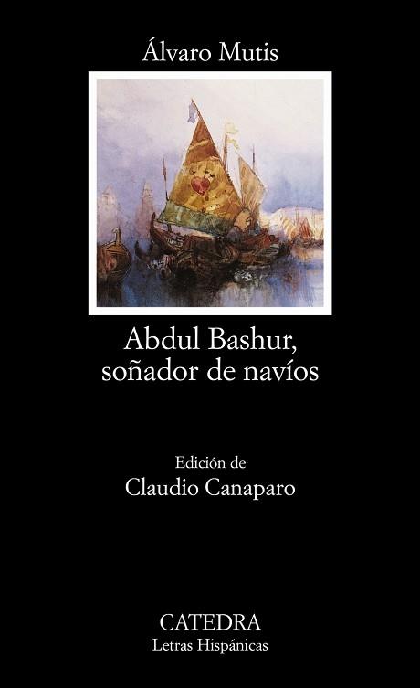 ABDUL BASHUR SOÑADOR DE NAVIOS | 9788437620718 | MUTIS,ALVARO (PREMIO CERVANTES 2001)