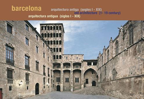 BARCELONA. ARQUITECTURA ANTIGA SEGLES I - XIX (CATALA,CASTELLA,ANGLES) | 9788434312128 | RUBIO I MARTÍNEZ, ALBERT