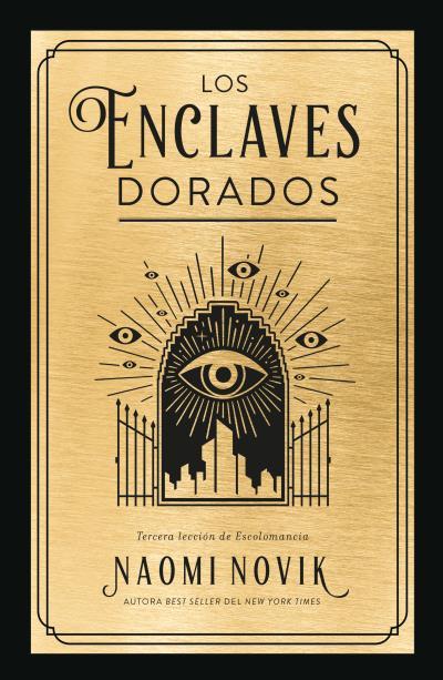 LOS ENCLAVES DORADOS. ECOLOMANCIA 3 | 9788419030160 | NOVIK, NAOMI