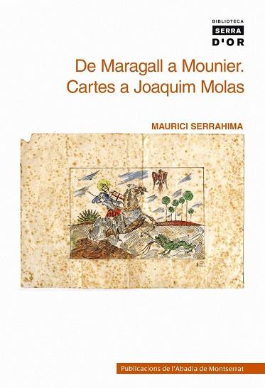 DE MARAGALL A MOUNIER,CARTES A JOAQUIM MOLES | 9788478260072 | SERRAHIMA,MAURICI