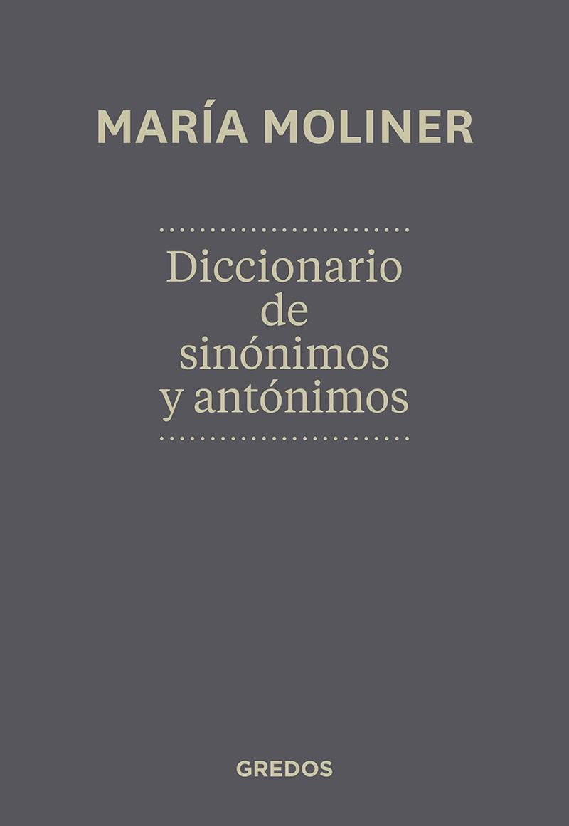DICCIONARIO DE SINONIMOS Y ANTONIMOS | 9788424936365 | MOLINER,MARIA