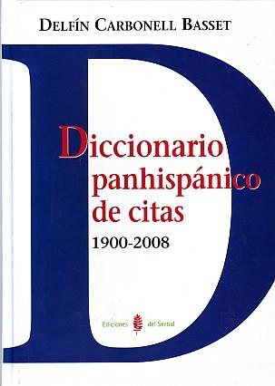 DICCIONARIO PANHISPANICO DE CITAS 1900-2008 | 9788476285251 | CARBONELL BASSET,DELFIN