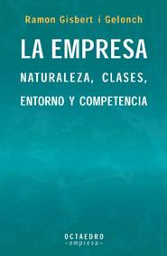 EMPRESA. NATURALEZA, CLASES, ENTORNO Y COMPETENCIA | 9788480635530 | GISBERT I GELONCH,RAMON