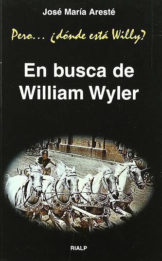 EN BUSCA DE WILLIAM WYLER | 9788432131950 | ARESTÉ SANCHO, JOSÉ MARÍA