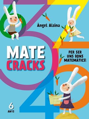 MATECRACKS 6 ANYS PER SER UNS BONS MATEMATICS | 9788498259742 | ALSINA,ANGEL