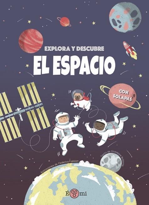 EXPLORA Y DESCUBRE: EL ESPACIO (CON SOLAPAS) | 9788419262073 | BRILLANTE, GIUSEPPE