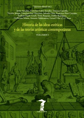 HISTORIA DE LAS IDEAS ESTÉTICAS Y DE LAS TEORÍAS ARTÍSTICAS CONTEMPORÁNEAS  VOLUMEN I | 9788477745808