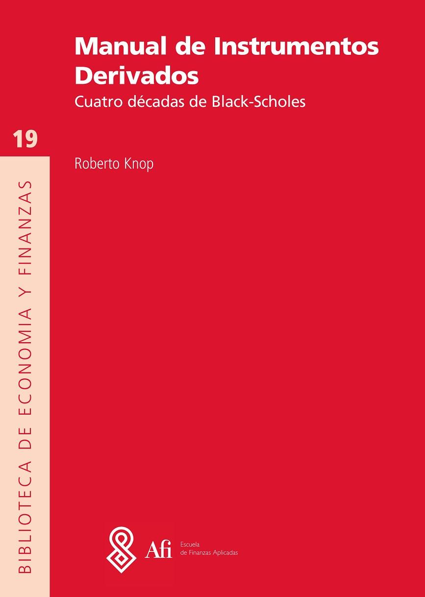 MANUAL DE INSTRUMENTOS DERIVADOS. CUATRO DECADAS DE BLACK SCHOLES | 9788489378728 | KNOP,ROBERTO