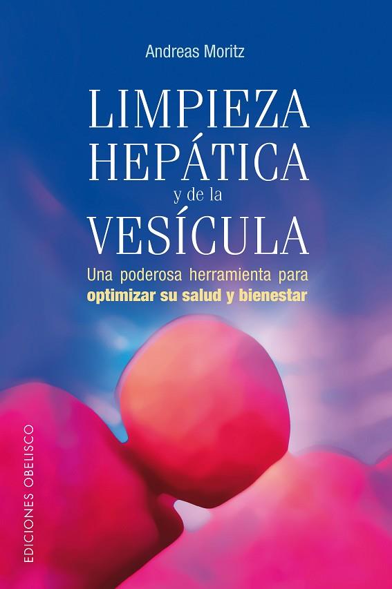 LIMPIEZA HEPATICA Y DE LA VESICULA | 9788497772952 | MORITZ,ANDREAS