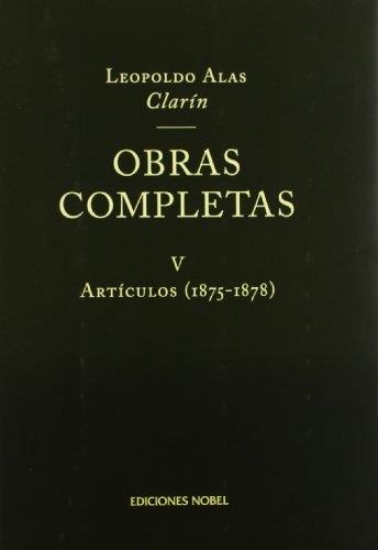 OBRAS COMPLETAS 5.ARTICULOS | 9788484590545 | ALAS,LEOPOLDO(CLARIN)