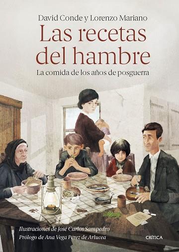 LAS RECETAS DEL HAMBRE LA COMIDA DE LOS AÑOS DE POSGUERRA | 9788491995241 | CONDE, DAVID / MARIANO, LORENZO / SAMPEDRO, JOSÉ CARLOS