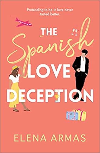 THE SPANISH LOVE DECEPTION | 9781398515628 | ARMAS, ELENA