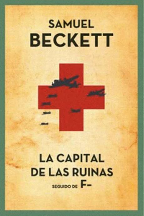 CAPITAL DE LAS RUINAS,F | 9788495291110 | BECKETT,SAMUEL