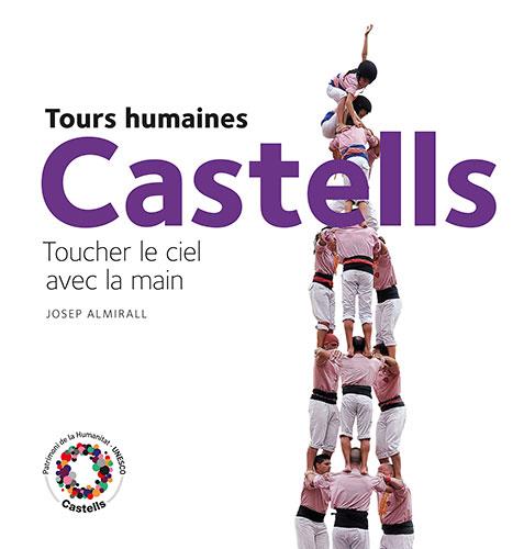 CASTELLS. TOUCHER LE CIEL AVEC LA MAIN (FRANCES) | 9788484784746 | ALMIRALL,JOSEP