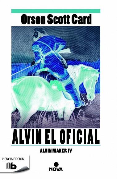 ALVIN EL OFICIAL. SAGA ALVIN MAKER 4 | 9788490702789 | SCOTT CARD,ORSON