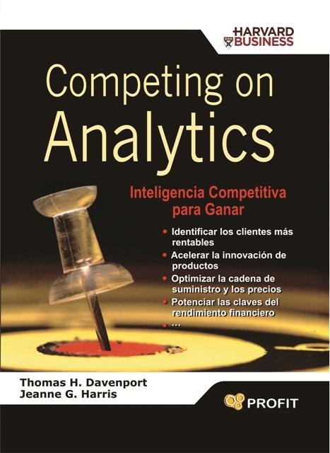 COMPETING ON ANALYTICS. INTELIGENCIA COMPETITIVA PARA GANAR | 9788496998858 | DAVENPORT,THOMAS H. HARRIS,JEANNE G.