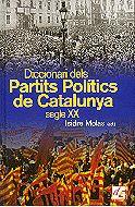 DICCIONARI DELS PARTITS POLITICS DE CATALUNYA,SEGLE XX | 9788441204669 | MOLAS,ISIDRE