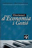 DICCIONARI D,ECONOMIA I GESTIO | 9788441205970 | ENCICLOPÈDIA CATALANA/UNIVERSITAT POLITÈCNICA DE CATALUNYA