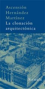 CLONACION ARQUITECTONICA | 9788498410693 | HERNANDEZ MARTINEZ,ASCENSION