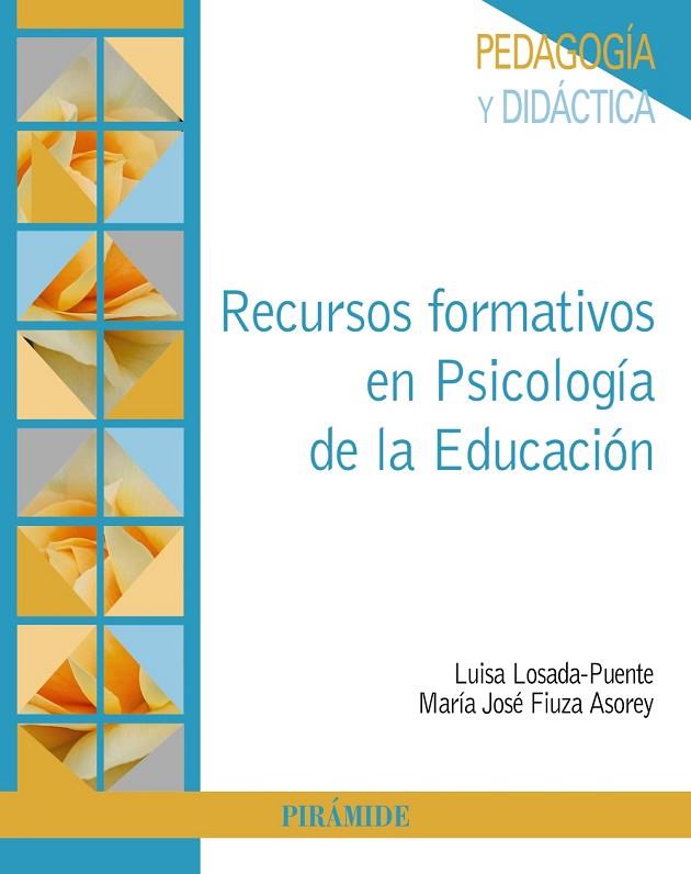 RECURSOS FORMATIVOS EN PSICOLOGÍA DE LA EDUCACIÓN | 9788436846324 | LOSADA-PUENTE, LUISA/FIUZA ASOREY, MARÍA JOSÉ
