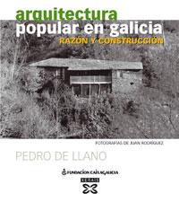 ARQUITECTURA POPULAR EN GALICIA. RAZON Y CONSTRUCCION | 9788497824637 | LLANO,PEDRO DE