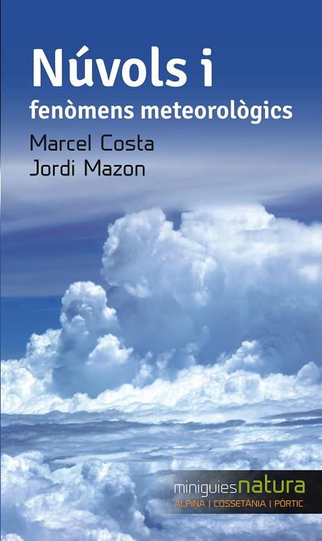 NUVOLS I FENOMENS METEOROLOGICS | 9788490343333 | COSTA,MARCEL MAZON,JORDI