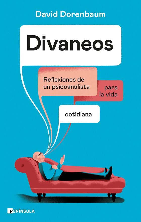 DIVANEOS. REFLEXIONES DE UN PSICOANALISTA PARA LA VIDA COTIDIANA | 9788411000406 | DORENBAUM, DAVID