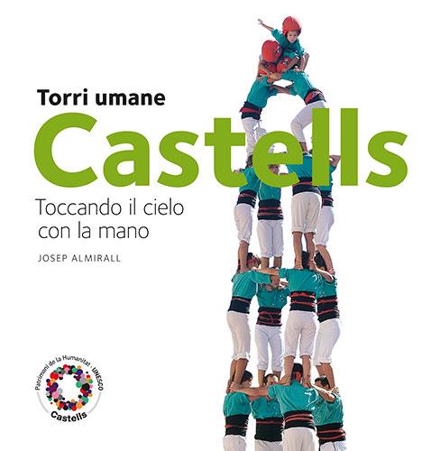 CASTELLS. TOCANDO IL CIELO CON LA MANO (ITALIA) | 9788484784760 | ALMIRALL,JOSEP
