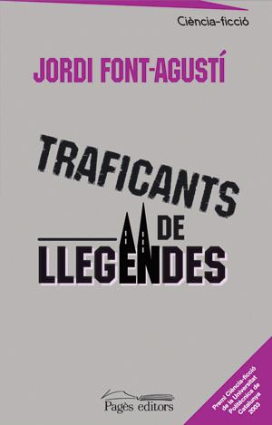 TRAFICANTS DE LLEGENDES | 9788497791915 | FONT-AGUSTI,JORDI