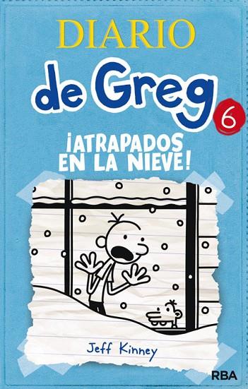 DIARIO DE GREG 6. ATRAPADOS EN LA NIEVE | 9788427203204 | KINNEY,JEFF