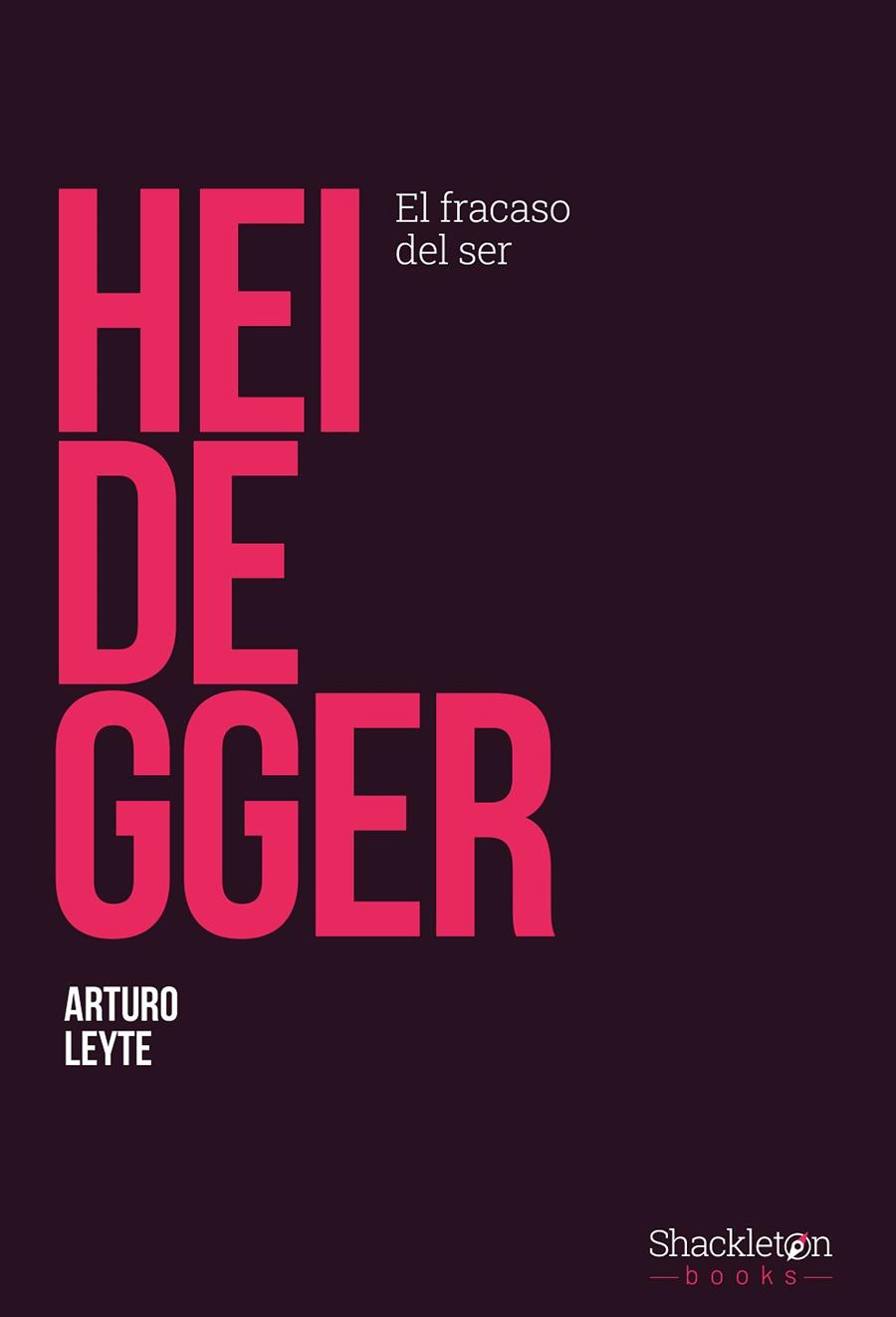 HEIDEGGER. EL FRACASO DEL SER | 9788413613086 | LEYTE, ARTURO