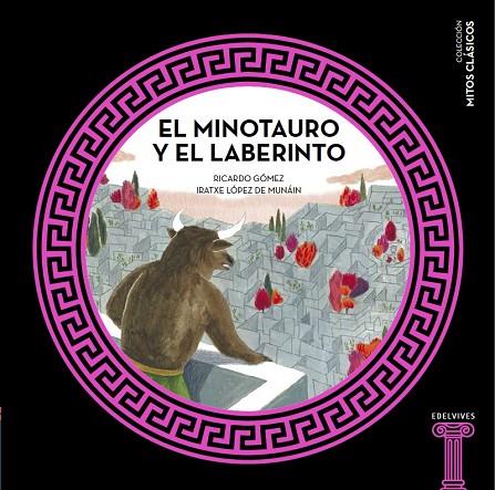 MINOTAURO Y EL LABERINTO | 9788414005453 | GOMEZ,RICARDO LOPEZ DE MUNAIN,IRATXE