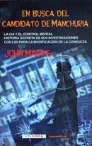 EN BUSCA DEL CANDIDATO DE MANCHURIA,LA CIA Y EL CONTROL MENTAL... | 9788477025764 | MARKS,JOHN
