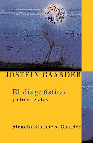 DIAGNOSTICO Y OTROS RELATOS | 9788498410440 | GAARDER,JOSTEIN