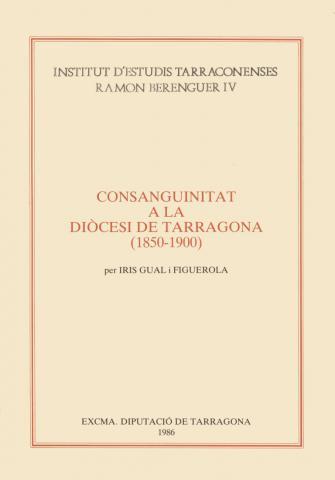 CONSANGUINITAT A LA DIOCESI DE TARRAGONA 1850-1900 | 9788400063009 | GUAL, IRIS