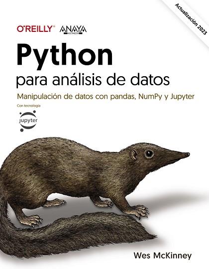 PYTHON PARA ANÁLISIS DE DATOS. MANIPULACION DE DATOS CON PANDAS, NUMPY Y JUPYTER | 9788441546837 | MCKINNEY, WES